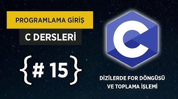 C Dersleri - Dizilerde For Döngüsü Ve Toplama İşlemi
