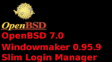 OpenBSD 7.0 Windowmaker 0.95.9 Slim Login Manager