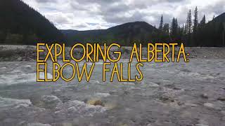 Exploring Alberta Elbow Falls