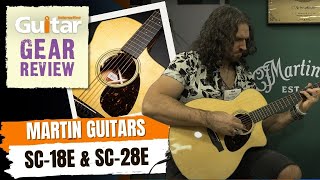 Martin SC-18E &amp; SC-28E Acoustic Guitars | Review | Guitar Interactive