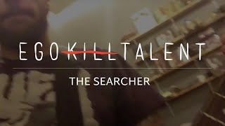 Video-Miniaturansicht von „Ego Kill Talent - The Searcher [Lyrics Video]“