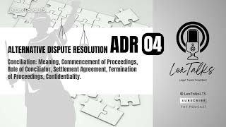 ADR 04 | Conciliation: Meaning, Process & Role of Conciliator | Law for Students