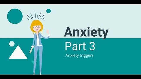 What are Anxiety Triggers?