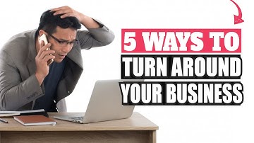 How To Turn Around a Failing Business - 5 Ways | How To Save A Failing Business New Video 2025