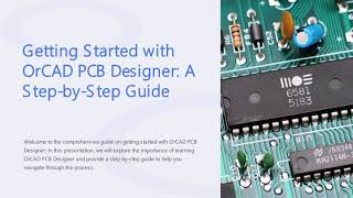 Getting Started with OrCAD PCB Designer: A Step-by-Step Guide