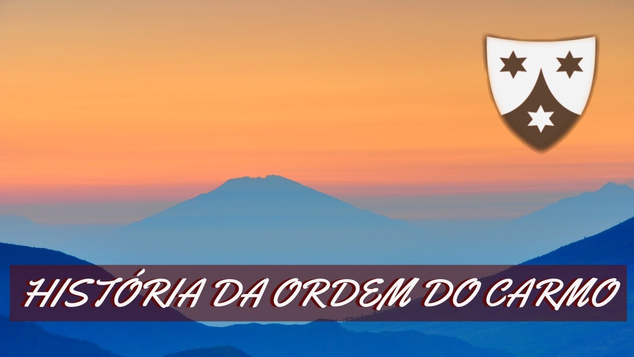 ORIGEM DA ORDEM DO CARMO