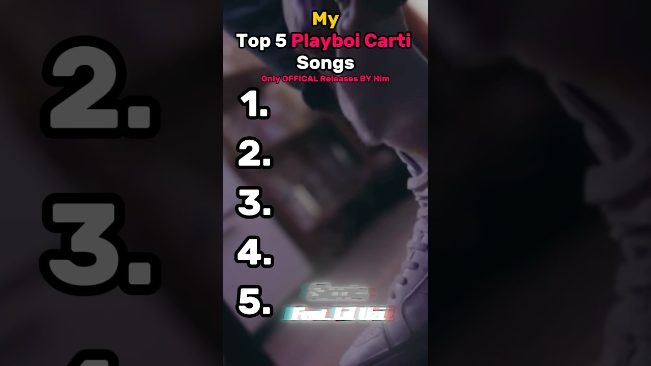 My Top 5 Playboi Carti Songs 🧛🏾 