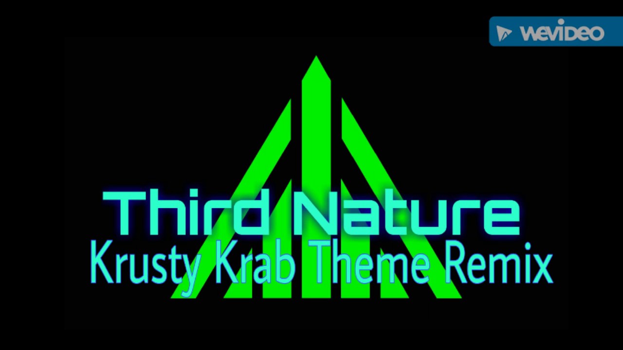Krusty Krab Theme Song (remix) - Third Nature