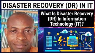 What Is Disaster Recovery (DR) In Information Technology (IT)? | The Meaning Of Disaster Recovery
