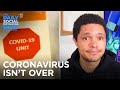 Coronavirus Is on the Upswing | The Daily Social Distancing Show