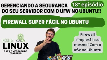 Simplificando o firewall no Linux Ubuntu com o UFW | Coffops
