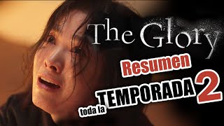 ?LA GLORIA 2 | RESUMEN en 20 MINUTOS | TEMPORADA 2 | THE GLORY 2 theglory kdrama resumen netflix