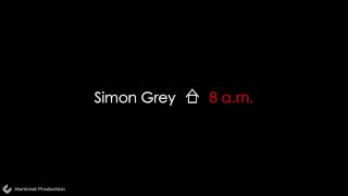 Simon Grey - 8 a.m.