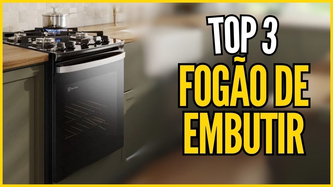 Os 3 Melhores Fogões de Embutir do Mercado Análise Completa! YouTube