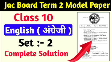 Jac Board English model Paper 2022 | English Set 2 | Jac Class 10 English Term 2 Model Paper 2022