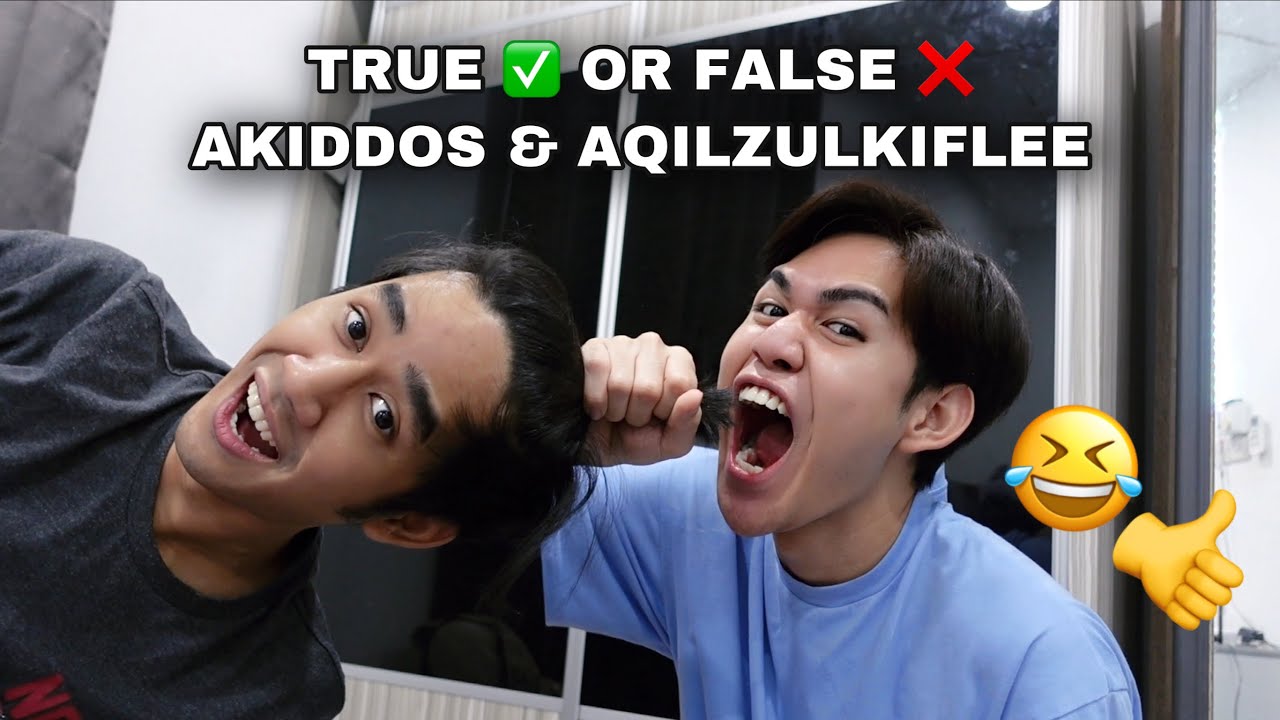 TRUE OR FALSE CHALLENGE DENGAN AQILZULKIFLEE😝🔥