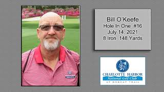 Ace Oasis HIO Mr. Bill O'Keefe at Charlotte Harbor National Golf Club on July 14, 2021