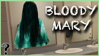 What If Bloody Mary Was Real?