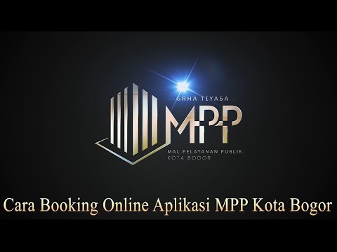 Cara booking online Aplikasi MPP Kota Bogor