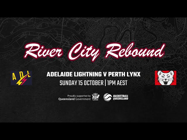 Adelaide Lightning vs Perth Lynx - The River City Rebound