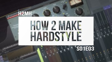 How to: Hardstyle Melody Mixing (TUTORIAL) #fruitymasterz #h2mh [S01E03]