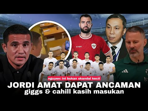 'Skandal' Terbaru Timnas, Jordi Amat Dapat Ancaman Serius: Pesan Giggs & Cahill Untuk Pemain Indo
