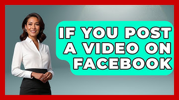 If You Post a Video on Facebook - Everyday-Networking