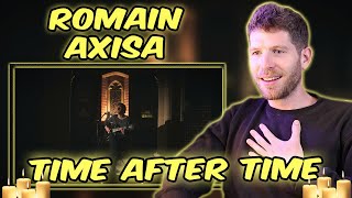 Romain Axisa - Time After Time Reaction