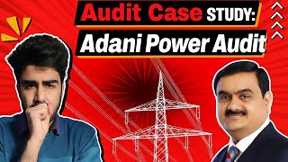 Adani Power Audit Case study - II | Auditor report analysis of Adani Power