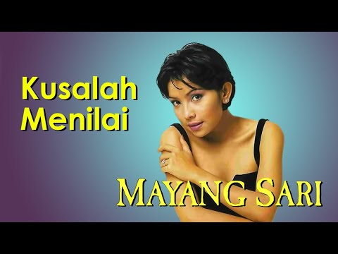 Mayang Sari - Kusalah Menilai (Clear Audio) - YouTube