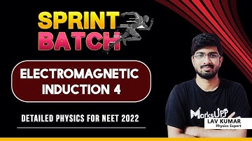 Electromagnetic Induction 4.| Physics NEET | Sprint Batch | Ft Lav Kumar