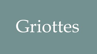 How to Pronounce ''Griottes'' (Morello cherries) Correctly in French