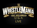 LIVE WRESTLEMANIA Q&A