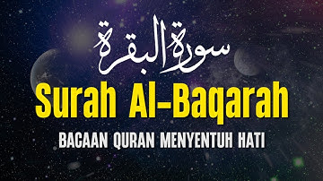 Surah Al Baqarah سورة البقرة With Beautiful Sound Makes the Heart Quiet | Ahmad Ibrahim