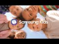 How To Set Up Use Samsung Kids Effectively Expert Session