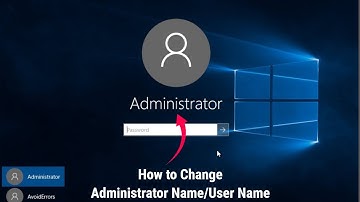How to Change Administrator Name/User Name on Windows 10