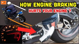 Is Engine Braking BAD for your Bike ?