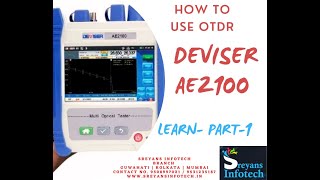 HOW TO OPERATE DEVISER OTDR AE2100#PART-1 #SREYANS INFOTECH#9508997021