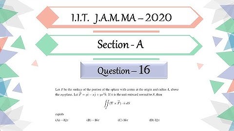 IIT JAM 2020 Mathematics solutions Question 16|Integral Calculus|Surface Intgeral | Gauss Divergence