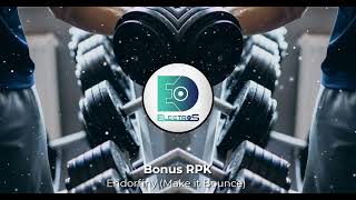 Bonus RPK - Endorfiny ( Martin Vide - Make it Bounce) remix