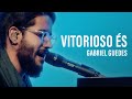 Gabriel Guedes - Vitorioso És (Drive in)