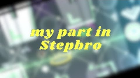 My part in Stepbro (with Azuvy)
