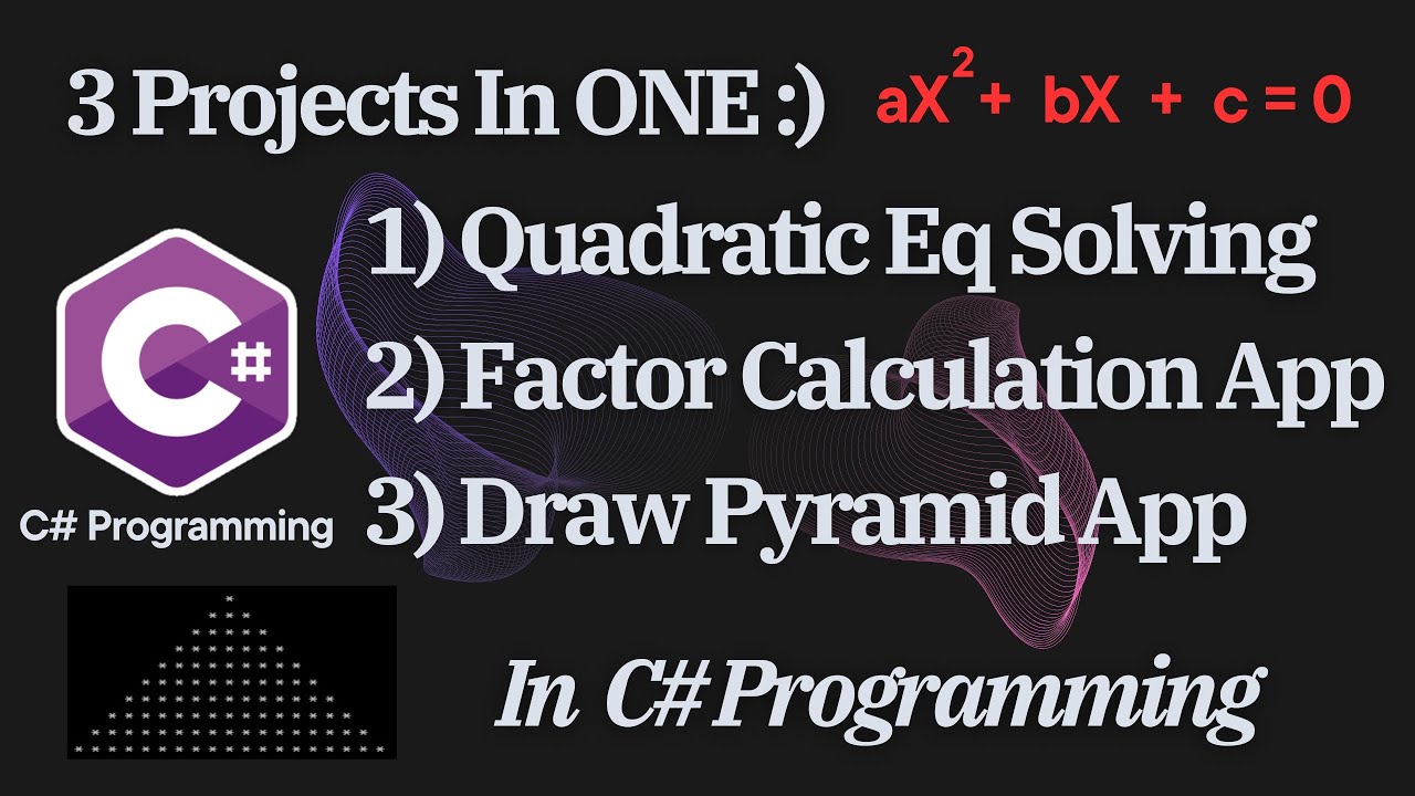 Programming Tutorial-3Projects in ONE : Quadratic Equation Solving, Factor Calculation, Draw Pyramid