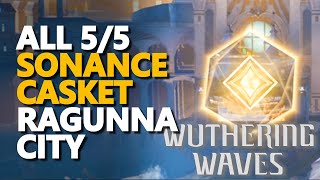 All Sonance Casket Ragunna City Wuthering Waves