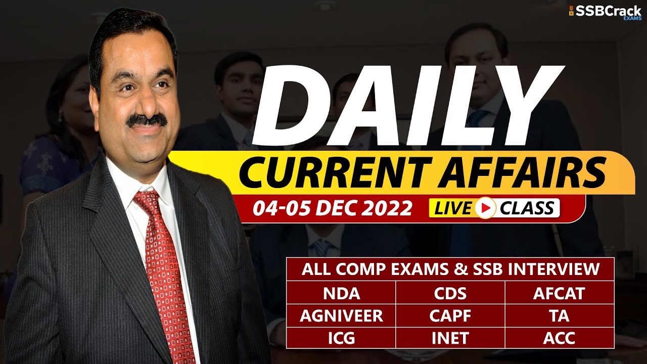 04 - 05 December 2022 | Daily Current Affairs For NDA CDS AFCAT SSB ...