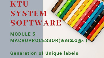 Generation of Unique Labels | Malayalam | KTU | Module 5 | System Software