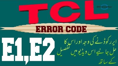 Tcl invelter ac error codes E1,E2 faults and solutions Urdu/Hindi