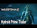 Warframe - Hydroid Prime Trailer TennoCon 2020 [HD 1080P]