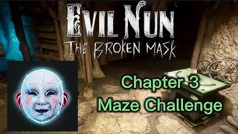 Evil Nun The Broken Mask Chapter 3 : Maze Challenge