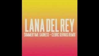Lana Del Rey - Summertime Sadness (Cedric Gervais Remix) [2013 Radio Edit]